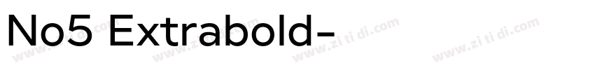 No5 Extrabold字体转换